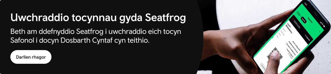 Uwchraddio tocynnau gyda Seatfrog | Beth am ddefnyddio Seatfrog i uwchraddio eich tocyn Safonol i docyn Dosbarth Cyntaf cyn teithio | Darllen rhagor